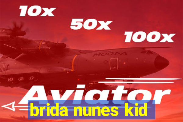 brida nunes kid